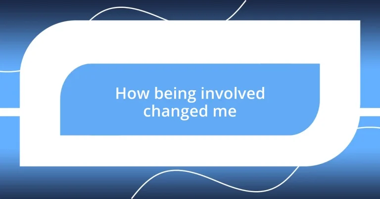 How being involved changed me