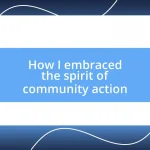 How I embraced the spirit of community action