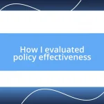 How I evaluated policy effectiveness