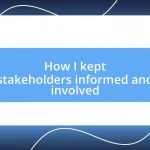 How I kept stakeholders informed and involved