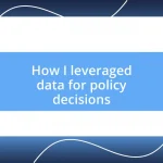 How I leveraged data for policy decisions