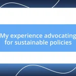 My experience advocating for sustainable policies