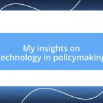 My insights on technology in policymaking