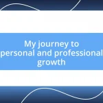 My journey to personal and professional growth