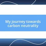 My journey towards carbon neutrality