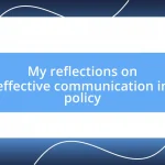 My reflections on effective communication in policy