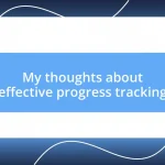 My thoughts about effective progress tracking