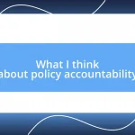 What I think about policy accountability